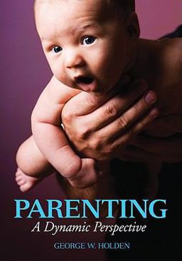 Parenting A Dynamic Perspective  9781412951425 Front Cover