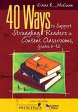 40 Ways to Support Struggling Readers in Content Classrooms, Grades 6-12  9781412952064 Front Cover