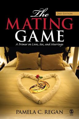 Mating Game A Primer on Love, Sex, and Marriage 2nd 9781412957052 Front Cover