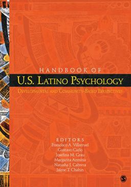 Handbook of U. S. Latino Psychology Developmental and Community-Based Perspectives  9781412957618 Front Cover