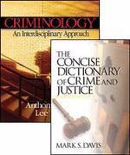 Criminology by Walsh and the Concise Dictionary of Crime and Justice by Davis, Bundle