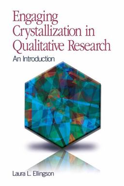 Engaging Crystallization in Qualitative Research An Introduction  9781412959070 Front Cover