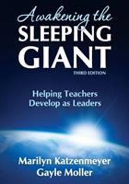 Awakening the Sleeping Giant Helping Teachers Develop As Leaders 3rd 9781412960403 Front Cover