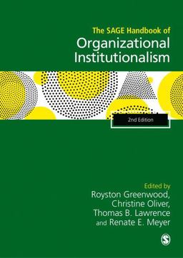 The Sage Handbook of Organizational Institutionalism:  9781412961967 Front Cover