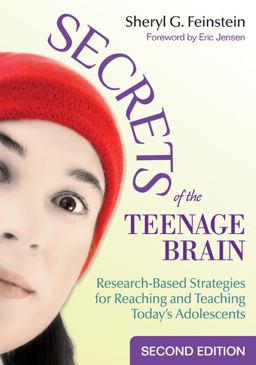 Secrets of the Teenage Brain Research-Based Strategies for Reaching and Teaching Todayâ€²s Adolescents 2nd 9781412962674 Front Cover