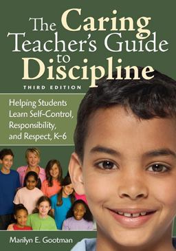 Caring Teacherâ€²s Guide to Discipline Helping Students Learn Self-Control, Responsibility, and Respect, K-6 3rd 9781412962841 Front Cover