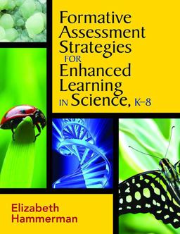 Formative Assessment Strategies for Enhanced Learning in Science, K-8