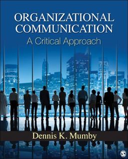Organizational Communication A Critical Approach  9781412963152 Front Cover