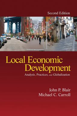 Local Economic Development Analysis, Practices, and Globalization 2nd 9781412964838 Front Cover