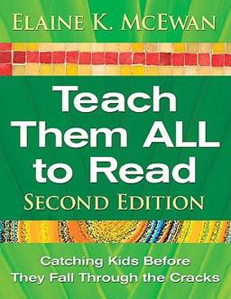 Teach Them ALL to Read Catching Kids Before They Fall Through the Cracks 2nd 9781412964982 Front Cover