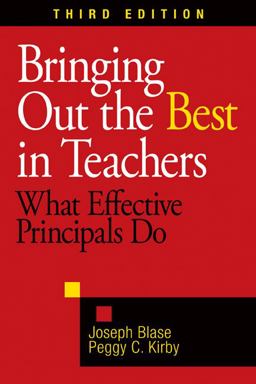 Bringing Out the Best in Teachers What Effective Principals Do 3rd 9781412965200 Front Cover