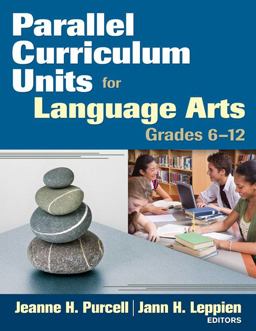 Parallel Curriculum Units for Language Arts, Grades 6-12  9781412965385 Front Cover