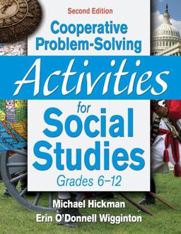 Cooperative Problem-Solving Activities for Social Studies, Grades 6-12 2nd 9781412965798 Front Cover