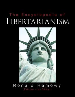 Encyclopedia of Libertarianism  9781412965804 Front Cover