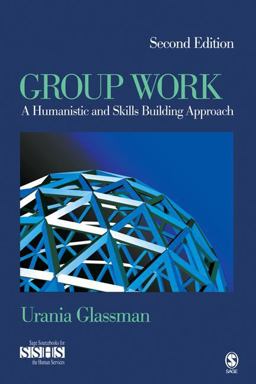 Group Work A Humanistic and Skills Building Approach 2nd 9781412966634 Front Cover