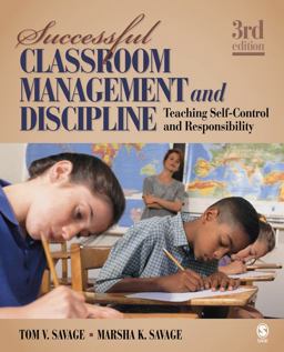 Successful Classroom Management and Discipline Teaching Self-Control and Responsibility 3rd 9781412966788 Front Cover
