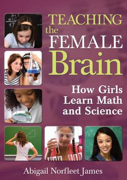 Teaching the Female Brain How Girls Learn Math and Science  9781412967105 Front Cover