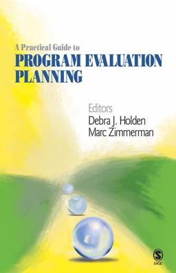 Practical Guide to Program Evaluation Planning Theory and Case Examples  9781412967754 Front Cover