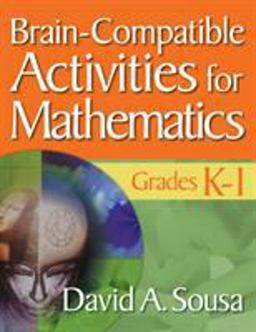 Brain-Compatible Activities for Mathematics, Grades K-1  9781412967839 Front Cover