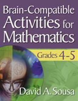 Brain-Compatible Activities for Mathematics, Grades 4-5  9781412967877 Front Cover