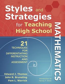 Styles and Strategies for Teaching High School Mathematics 21 Techniques for Differentiating Instruction and Assessment  9781412968355 Front Cover