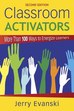 Classroom Activators More Than 100 Ways to Energize Learners 2nd 9781412968829 Front Cover