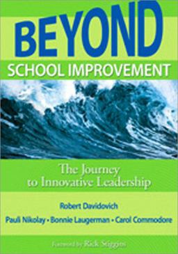 Beyond School Improvement The Journey to Innovative Leadership  9781412971409 Front Cover