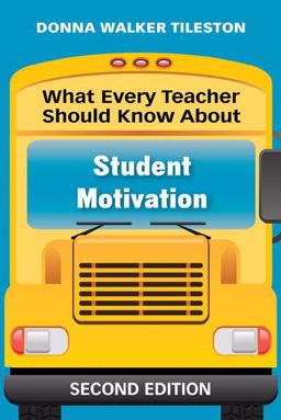 What Every Teacher Should Know about Student Motivation 2nd 9781412971768 Front Cover