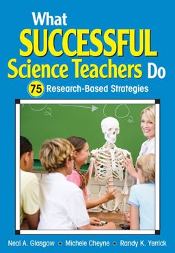 What Successful Science Teachers Do 75 Research-Based Strategies  9781412972345 Front Cover