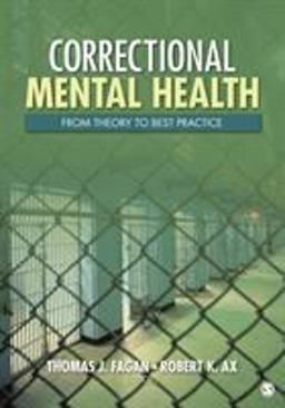 Correctional Mental Health From Theory to Best Practice  9781412972567 Front Cover