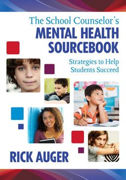 School Counselorâ€²s Mental Health Sourcebook Strategies to Help Students Succeed  9781412972734 Front Cover