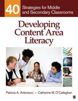 Developing Content Area Literacy 40 Strategies for Middle and Secondary Classrooms  9781412972833 Front Cover