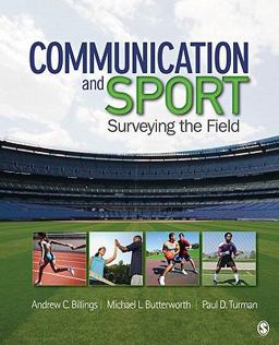 Communication and Sport Surveying the Field  9781412972932 Front Cover
