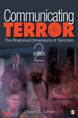 Communicating Terror The Rhetorical Dimensions of Terrorism 2nd 9781412973243 Front Cover