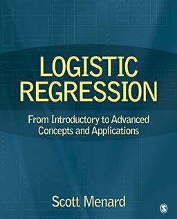 Logistic Regression From Introductory to Advanced Concepts and Applications  9781412974837 Front Cover