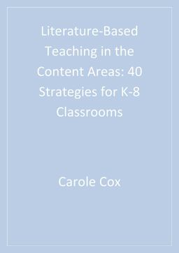 Literature-Based Teaching in the Content Areas 40 Strategies for K-8 Classrooms  9781412974936 Front Cover