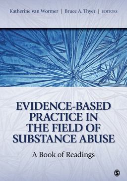 Evidence-Based Practice in the Field of Substance Abuse A Book of Readings  9781412975773 Front Cover