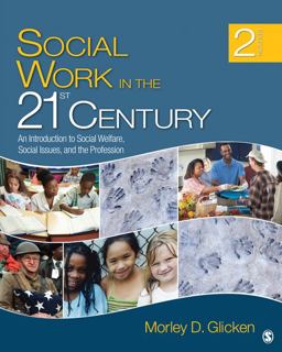 Social Work in the 21st Century An Introduction to Social Welfare, Social Issues, and the Profession 2nd 9781412975780 Front Cover