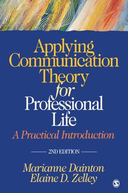 Applying Communication Theory for Professional Life A Practical Introduction 2nd 9781412976916 Front Cover