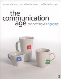 Communication Age Connecting and Engaging  9781412977593 Front Cover