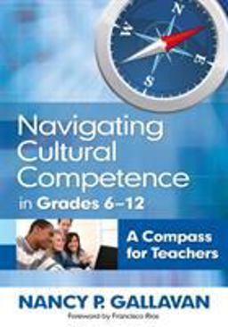 Navigating Cultural Competence in Grades 6-12 Navigating Cultural Competence in Grades 6-12