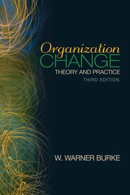 Organization Change Theory and Practice 3rd 9781412978866 Front Cover