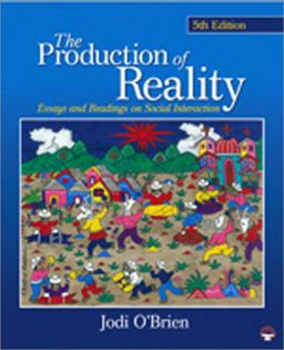 Production of Reality Essays and Readings on Social Interaction 5th 9781412979443 Front Cover