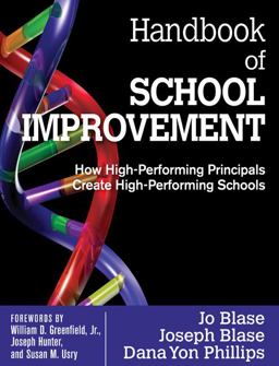 Handbook of School Improvement How High-Performing Principals Create High-Performing Schools  9781412979979 Front Cover