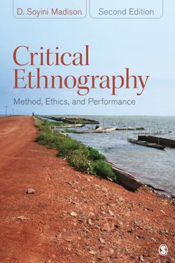 Critical Ethnography Method, Ethics, and Performance 2nd 9781412980241 Front Cover