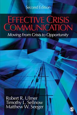 Effective Crisis Communication Moving from Crisis to Opportunity 2nd 9781412980340 Front Cover