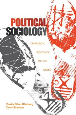 Political Sociology Oppression, Resistance, and the State  9781412980401 Front Cover