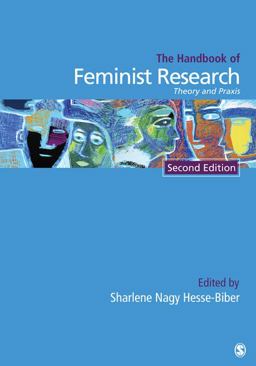 Handbook of Feminist Research Theory and Praxis 2nd 9781412980593 Front Cover