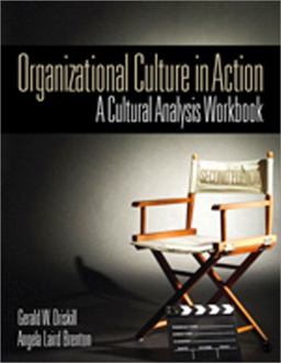 Organizational Culture in Action A Cultural Analysis Workbook 2nd 9781412981088 Front Cover