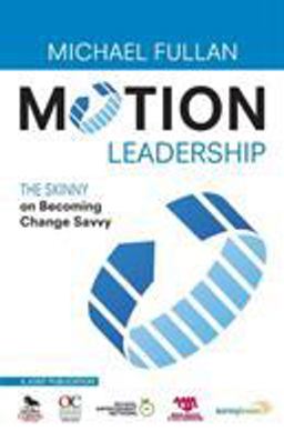 Motion Leadership The Skinny on Becoming Change Savvy  9781412981316 Front Cover